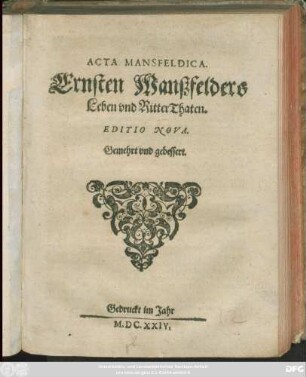 Acta Mansfeldica : Ernsten Manßfelders Leben und RitterThaten