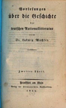 Vorlesungen über die Geschichte der teutschen Nationalliteratur. 2