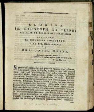 Elogium Jo. Christoph. Gattereri Collegae Et Sodalis Desideratissimi : Recitatum In Consessu Societatis D. XX. Apr. MDCCLXXXXIX