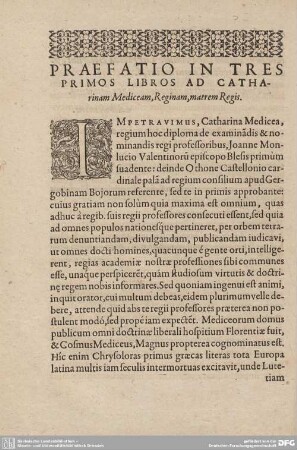 PRAEFATIO IN TRES PRIMOS LIBROS AD CATHARINAM Mediceam, Reginam, matrem Regis.