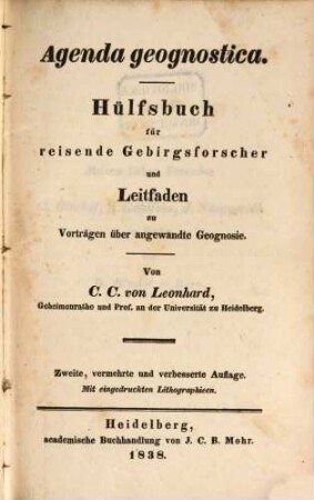 Agenda geognostica : Hülfsbuch für reisende Gebirgsforscher und Leitfaden zu Vorträgen über angewandte Geognosie