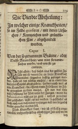 Die Vierdte Abtheilung: In welcher einige Kranckheiten/ so im Felde grasiren/ mit deren Ursachen/ Kennzeichen und gründlichen Cur/ abgehandelt werden.