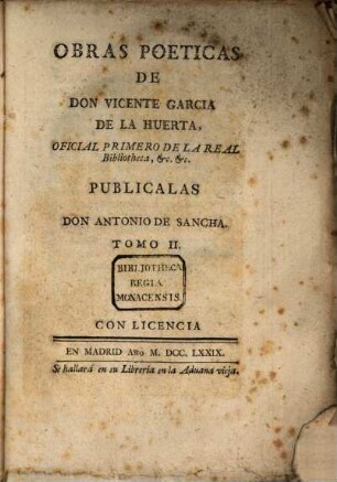 Obras Poeicas De Don Vicente Garcia De La Huerta, Oficial Primero De La real Bibliotheca, .... 2