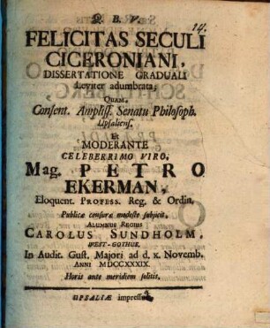 Felicitas seculi Ciceroniani dissertatione graduali leviter adumbrata