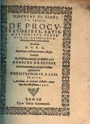 Disp. VI., lib. IV. de procuratoribus, satisdationibus, perpetuis ... exceptionibus