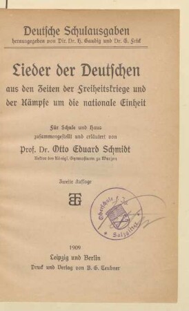 Lieder der Deutschen aus den Zeiten der Freiheitskriege und der Kämpfe um die nationale Einheit : für Schule und Haus