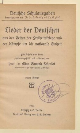 Lieder der Deutschen aus den Zeiten der Freiheitskriege und der Kämpfe um die nationale Einheit : für Schule und Haus
