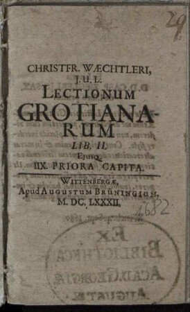 2: Christfr. Waechtleri, I.U.L. Lectionum Grotianarum Lib. ... Eiusque IIX. Priora Capita. 2
