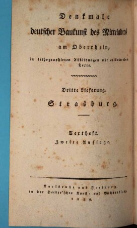 Denkmale deutscher Baukunst des Mittelalters am Oberrhein : in lithographirten Abbildungen mit erläuterndem Texte, 3,1. Strasburg ; Textheft