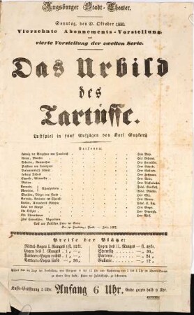 Augsburger Stadt-Theater. Sonntag, den 27. Oktober 1850. Vierzehnte Abonnements-Vorstellung. uud [!] vierte Vorstellung der zweiten Serie. Das Urbild des Tartüffe. Lustspiel in fünf Aufzügen von Karl Gutzkow