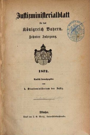Justizministerialblatt für den Freistaat Bayern. 10. 1872