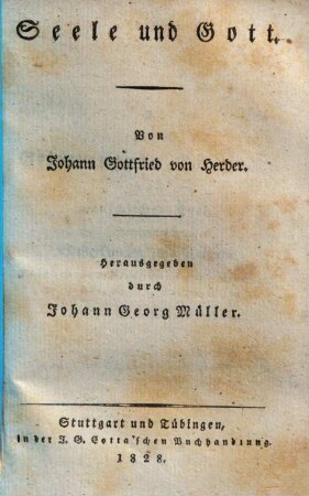 Johann Gottfried von Herders sämmtliche Werke : zur Philosophie und Geschichte, 9. Seele und Gott