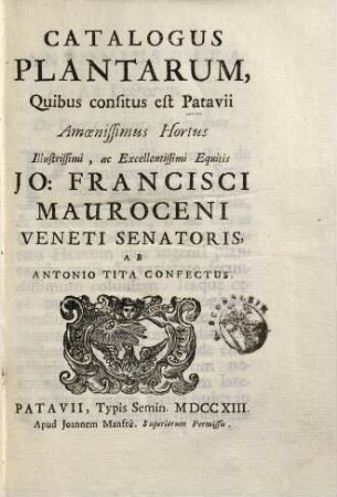 Catalogus plantarum quibus consitus est Patavii amoenissimus hortus