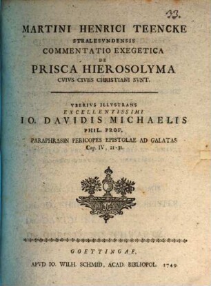 Commentatio exeg. de prisca Hierosolyma, cuius cives Christiani sunt : Ad Gal. IV, 26