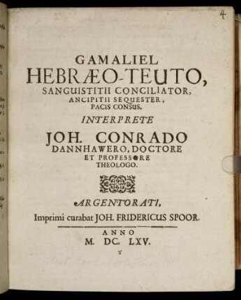 Gamaliel Hebraeo-Teuto, Sanguistitii Conciliator, Ancipitii Sequester, Pacis Consus