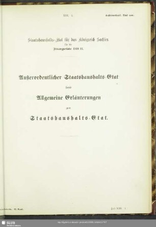 Außerordentlicher Staatshaushalts-Etat sowie Allgemeine Erläuterungen zum Staatshaushalts-Etat