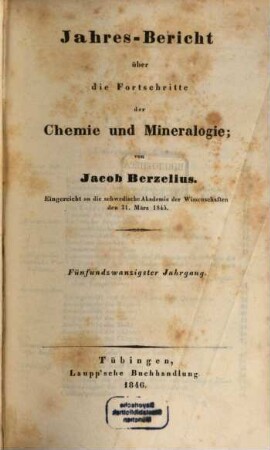 Jahresbericht über die Fortschritte der Chemie und Mineralogie. 25. 1846