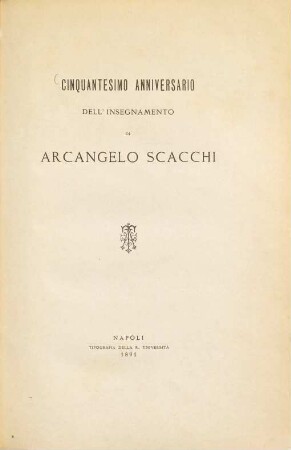 Cinquantesimo Anniversario dell' insegnamento di Areangelo Scacchi