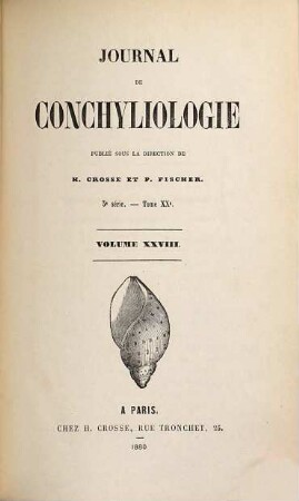 Journal de conchyliologie : comprenant lé̀tude des mollusques vivants et fossiles. 28. 1880