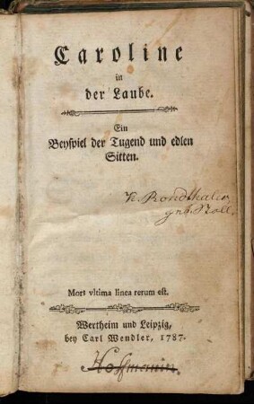 Caroline in der Laube : Ein Beyspiel der Tugend und edlen Sitten.