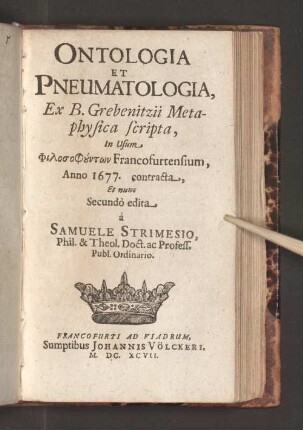 Ontologia Et Pneumatologia Ex B. Grebenitzii Metaphysica scripta, In Usum philosophunton Francofurtensium, Anno 1677. contracta,