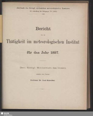 III. Abtheilung. Bericht über die Thätigkeit im meteorologischen Institut für das Jahr 1897