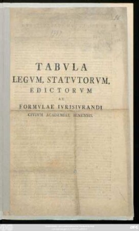 Tabvla Legvm, Statvorum, Edictorvm Ac Formvlae Ivrisivrandi Civivm Academiae Ienensis