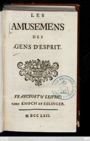 Les Amusemens Des Gens D'Esprit
