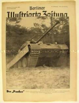 Wochenzeitschrift "Berliner Illustrierte Zeitung" u.a. zur Landung der Alliierten in der Normandie und zum Panzer "Panther"