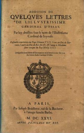 Addition De Qvelqves Lettres De L'Illvstrissime Cardinal D'Ossat