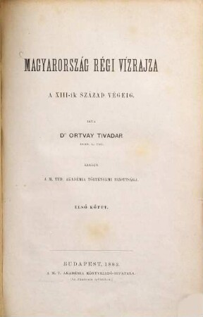 Magyarország régi vizrajza a XIII-ik század végeig, 1