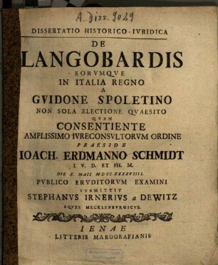 Dissertatio Historico-Iuridica De Langobardis Eorumque In Italia Regno A Guidone Spoletino Non Sola Electione Quaesito