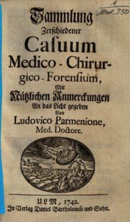 Sammlung zerschiedener casuum medico-chirurgico-forensium : mit nützl. Anm.