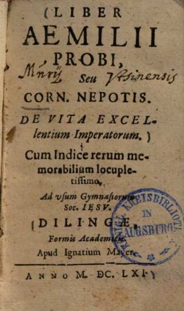 Liber Aemilii Probi, seu Corn. Nepotis. De vita excellentium imperatorum