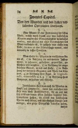 Zweytes Capitel. Von den Wunden und den dabey vorfallenden Operationen überhaupt.