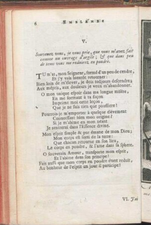 V. Souvenez vous, je vous prie, que vous m'avez fait comme un ouvrage d'argile; & que dans peu de tems vous me reduirez en poudre.