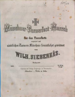 Münchner Turnerfest-Marsch : für d. Pianoforte