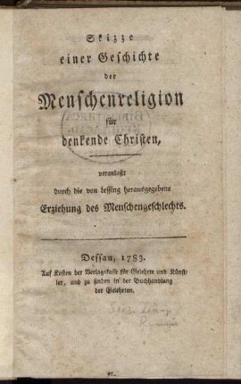 Skizze einer Geschichte der Menschenreligion für denkende Christen : veranlaßt durch die von Lessing herausgegebene Erziehung des Menschengeschlechts