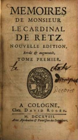 Mémoires De Monsieur Le Cardinal De Retz, 1
