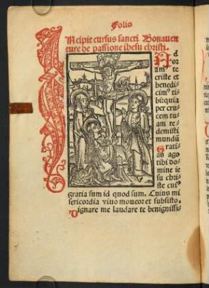 Incipit cursus sancti Bonauenture de passione ihesu christi. ...