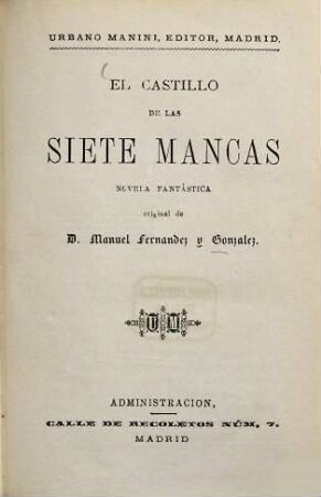 El castillo de las siete mancas : novela fantástica original