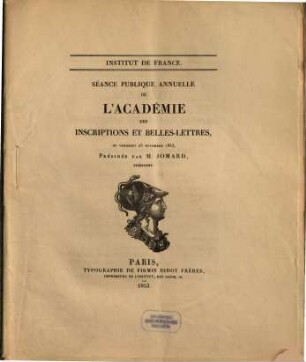 Séance publique annuelle de l'Académie des Inscriptions et Belles-Lettres, 1853
