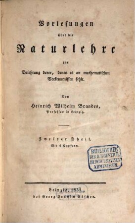 Vorlesungen über die Naturlehre : zur Belehrung derer, denen es an mathematischen Vorkenntnissen fehlt, 2