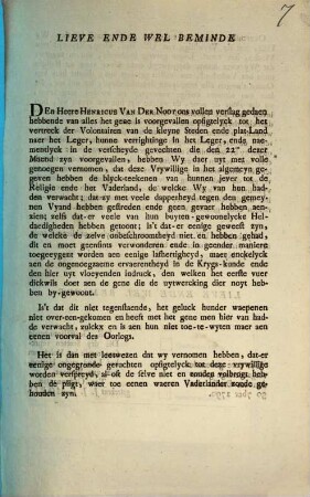 Lieven Ende Wel Beminde. Den Heere Henricus Van Der Noot ons vollen vewrslag gedaeen hebbende van alles het gene is vorgevallen opsigtelyck tot het vertreck der Volontairen van de kleyne Steden ende plat-Land maer het Lager ...