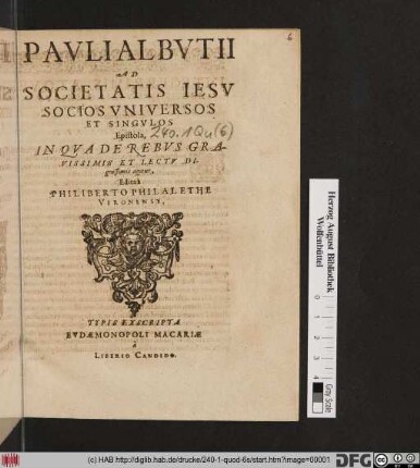 Pauli Albutii Ad Societatis Jesu Socios Universos Et Singulos Epistola : In Qua De Rebus Gravissimis Et Lectu Dignissimis agitur