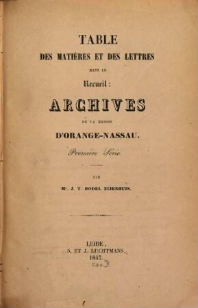 Archives ou correspondance inédite de la maison d'Orange-Nassau : recueil publié avec autorisation de S.M. Le Roi. 8,2 (1847)