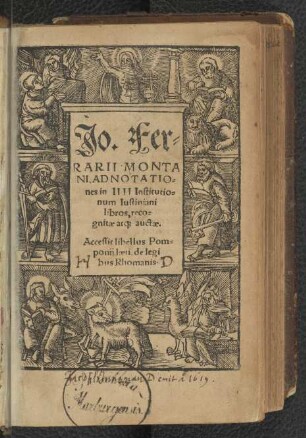 Jo. Ferrarii Montani Adnotationes in IIII Institutionum Justiniani libros : recognitae atque auctae