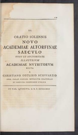 III. Oratio Solennis Novo Academiae Altorfinae Saeculo Iussu Et Auctoritate Illustrium Academiae Nutritorum Dicta