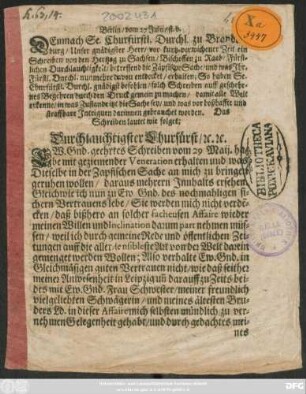 Berlin/ vom 27 Julii/ st.v. Demnach Se. Churfürstl. Durchl zu Brandenburg ... vor kurtz-verwichener Zeit ein Schreiben von den Hertzog zu Sachsen ... erhalten ... [Leipzig] den 20/[...] Jun. 1698. Christian Augustus H.z.Dachsen.]