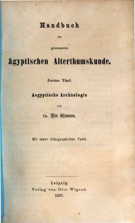 Handbuch der gesammten ägyptischen Alterthumskunde. 2, Aegyptische Archäologie